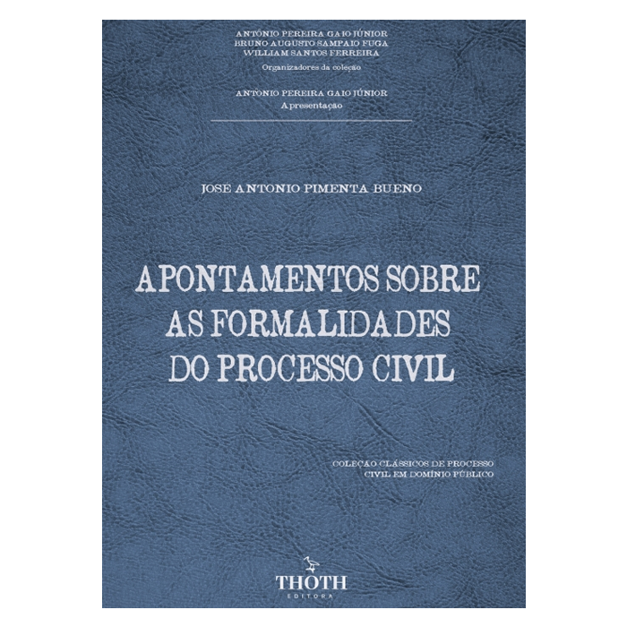 Apontamentos Sobre as Formalidades do Processo Civil