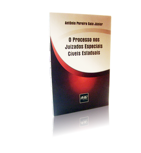 O Processo nos Juizados Especiais C&iacute;veis Estaduais