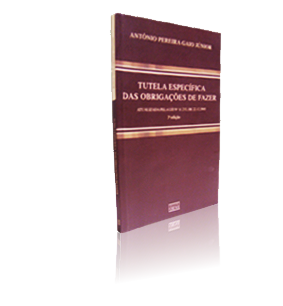 Tutela Espec&iacute;fica das Obriga&ccedil;&otilde;es de Fazer - 3&ordf; Edi&ccedil;&atilde;o