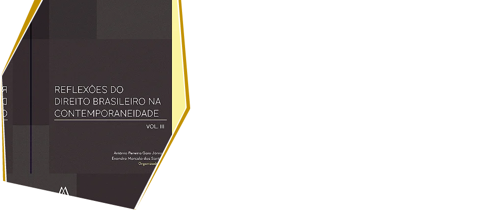 Reflexões do Direito Brasileiro na Contemporaneidade - vol III